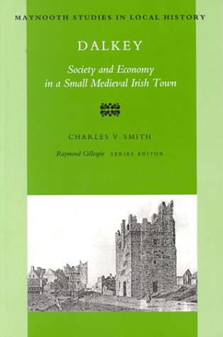 Dalkey: A Town of the Archbishop (Maynooth Studies in Local History)
