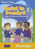 Caint is Comhrá 5: Clár Gaeilge don Bhunscoil - Portfólió - Rang a Cúig
