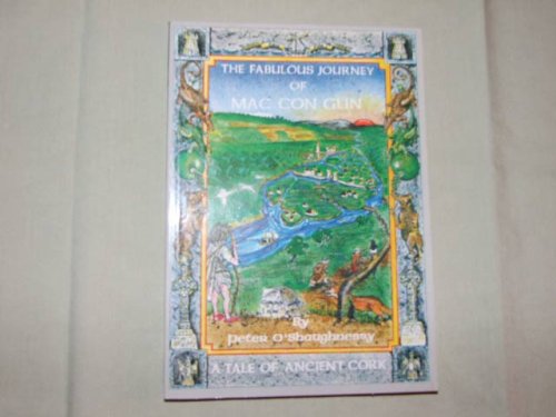 The Fabulous Journey of Mac Con Glin A Tale of Ancient Cork