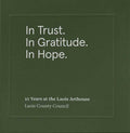 In Trust. In Gratitude. In Hope. 10 Years at the Laois Arthouse