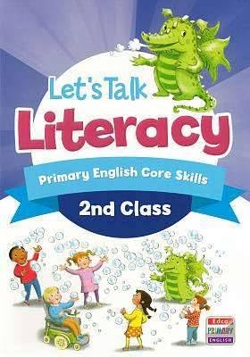 Let's Talk Literacy: Primary English Core Skills - 2nd Class
