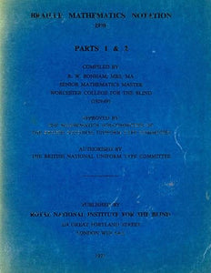 Braille Mathematics Notation - 1970 - Parts 1 and 2