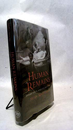Human Remains – Dissection and its Histories