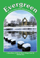 Evergreen, Winter 2022: A Miscellany of This and That and Things Gone By - Britain's Lovely Little Green Quarterly