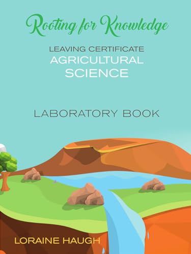 Rooting for Knowledge: Leaving Certificate Agricultural Science Laboratory Book