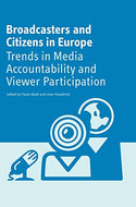 Broadcasters and Citizens in Europe: Trends in Media Accountability and Viewer Participation