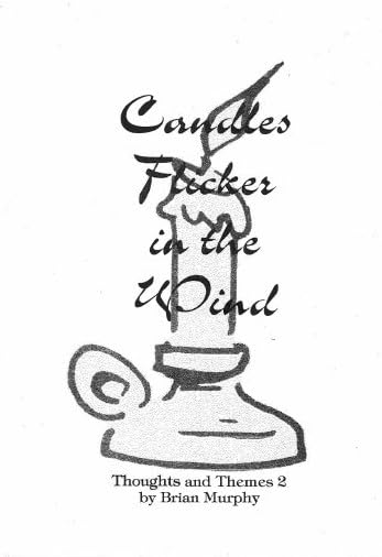 Candles Flicker in the Wind: Thoughts and Themes 2
