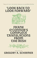 'Look Back to Look Forward': Frank O'Connor's Complete Translations from the Irish