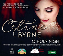 Load image into Gallery viewer, Celine Byrne: O Holy Night - with the RTÉ Concert Orchestra conducted by Robert Houlihan