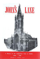 John's Lane A History of the Augustinian Friars in Dublin 1280 - 1980