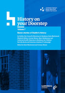 History on your Doorstep, Volume 7: Seven Stories of Dublin's History