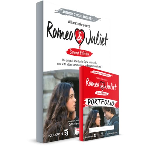 Romeo and Juliet, Second Edition - Junior Cycle English: The original New Junior Cycle approach, now iwth added commentary and exam questions
