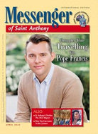 Messenger of Saint Anthony magazine, International Edition: April 2023 - Christopher White: Travelling with Pope Francis