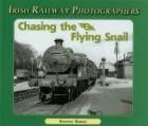 Chasing the Flying Snail (Irish Railway Photographers)