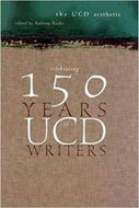 The UCD Aesthetic: 150 Years of UCD Writers