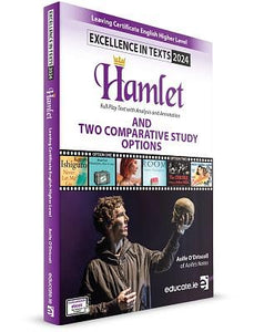 Hamlet: Full Play Text with Analysis and Annotation - and Two Comparative Study Options - Excellence in Texts 2024 - Leaving Certificate English Higher Level