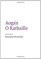 Aogan O Rathaille: v. 1 (Fili S.)