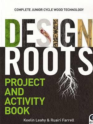 Design Roots - Project and Activity Book - Complete Junior Cycle Wood Technology