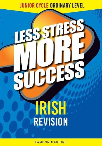 Less Stress More Success Irish Revision Junior Cert Ordinary Level