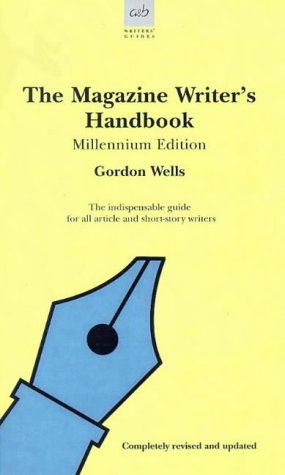 The Magazine Writer's Handbook (Writers' guides)