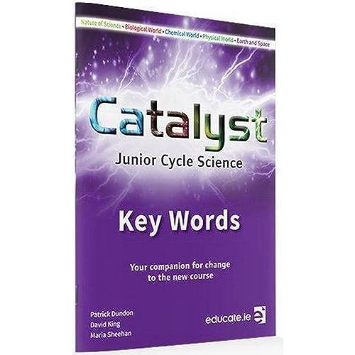 Catalyst: Junior Cycle Science - Key Words: Your Companion for Change to the New Course