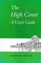 Load image into Gallery viewer, The High Court: A User's Guide