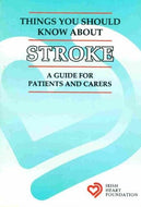 Things You Should Know About Stroke: A Guide for Patients and Carers