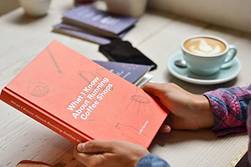 What I Know About Running Coffee Shops by Colin Harmon
