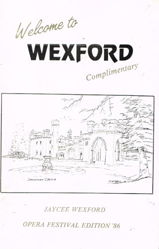 Welcome to Wexford - Jaycee Wexford - Opera Festival Edition '86