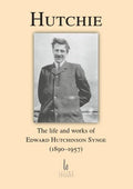 Hutchie: The Life and Works of Edward Hutcinson Synge