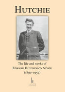 Hutchie The life and works of edward hutcinson synge
