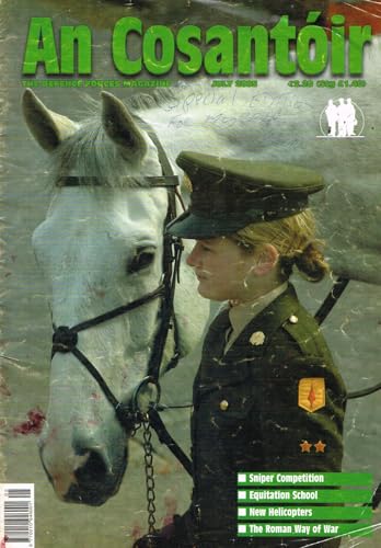 An Cosantóir: The Defence Forces Magazine - July 2005 - Sniper Competition, Belize International Jungle Patrol Course, Ireland and World War Two, Equitation School, UNFICYP Cyprus, Air Corps