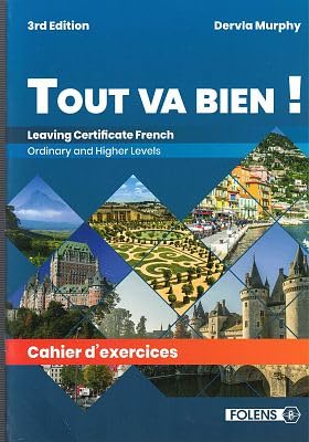 Tout va Bien! - Cahier d'exercices (workbook) - 3rd edition: Leaving Certificate French Ordinary and Higher Levels