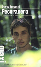 Load image into Gallery viewer, Pecoranera. Un ragazzo che ha scelto di vivere nella natura