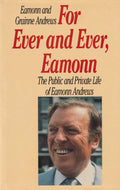 For Ever and Ever, Eamonn: The Public and Private Life of Eamonn Andrews