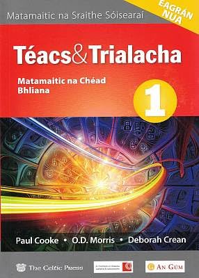 Téacs agus Trialacha 1 - Matamaitic na Sraithe Sóisearaí - Matamaitic na Chéad Bhliana - Eagrán Nua