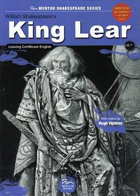 William Shakespeare's King Lear - Leaving Certificate English - Mentor Shakespeare Series