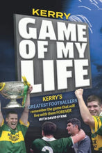 Load image into Gallery viewer, Kerry Game of my Life