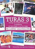 Turas 3: Gaeilge na Sraithe Sóisearaí Ardleibhéal - an Dara Bliain agus An Tríú Bliain - Mo Leabhar Gníomhaíochta/Mo Phunann - combined edition