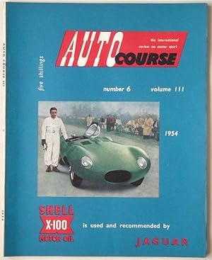 Auto Course: Vol III, No 6, 1954 - The International Quarterly Review on Motor Racing (Autocourse)