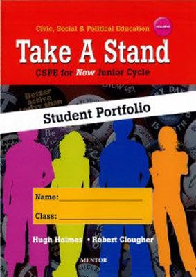 Take A Stand - Student Portfolio: CSPE for New Junior Cycle - Civic, Social and Political Education - Wellbeing in Junior Cycle
