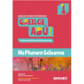 Gaeilge Abú 1: Mo Phunann Scileanna (workbook): Gaeilge na Sraithe Sóisearaí - Cúrsa Iomlán don Chéad Bhliain