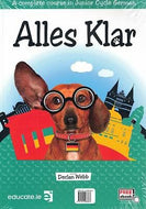 Alles Klar: A complete course in Junior Cycle German