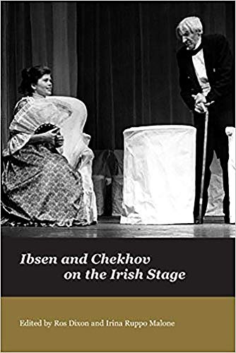 Ibsen and Chekov on the Irish Stage