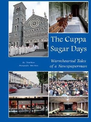 The Cuppa Sugar Days: Warmhearted Tales of a Newspaperman