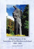 A Short History of the Saint John of God Brothers in Ireland, 1950-2010