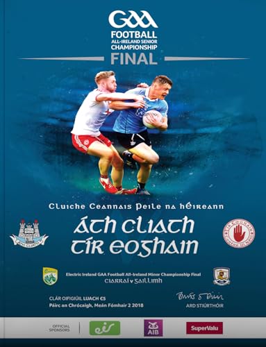 GAA All-Ireland Football Final 2018 programme: Dublin vs Tyrone, Croke Park, 2 September 2018 (Gaelic Athletic Assocaiation)