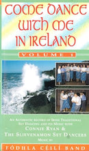 Load image into Gallery viewer, Come Dance WIth Me In Ireland, Volume 1 - Fódhla Céilí Band - Connie Ryan and the Slievenamon Set Dancers