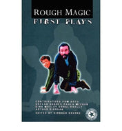 Rough Magic: First Plays