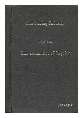 The racing industry : report by the committee of inquiry, June 1968